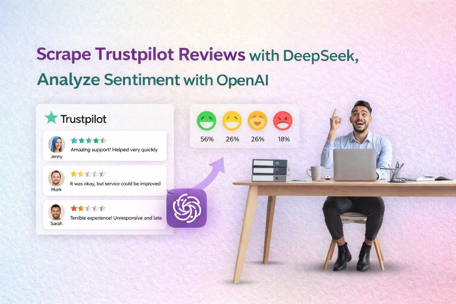 Scrape Trustpilot Reviews with DeepSeek, Analyze Sentiment with OpenAI