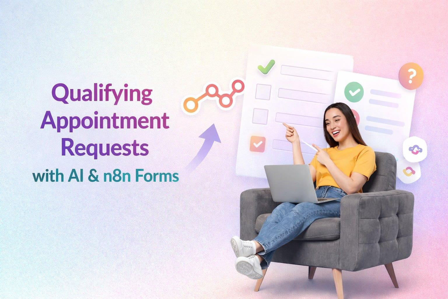 Qualifying Appointment Requests with AI & n8n Forms