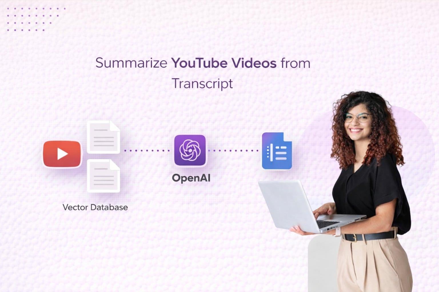 Summarize YouTube videos from transcript